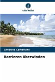 Barrieren überwinden Barrieren überwinden