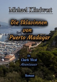 Clark West Die Sklavinnen von Puerto Madagar Clark West Die Sklavinnen von Puerto Madagar
