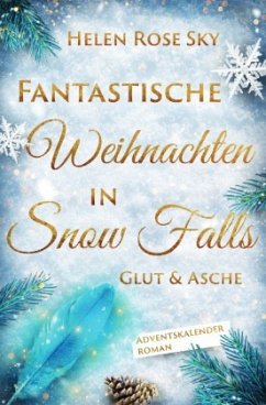 Cover Fantastische Weihnachten in Snow Falls: Glut & Asche