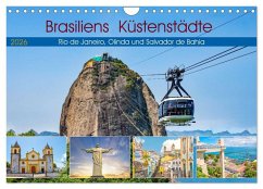 Brasiliens Küstenstädte - Rio de Janeiro, Olinda und Salvador de Bahia (Wandkalender 2026 DIN A4 quer), CALVENDO Monatskalender