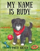 My Name Is Rudy (eBook, ePUB)