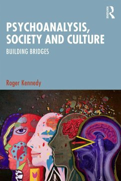 Psychoanalysis, Society and Culture (eBook, PDF) - Kennedy, Roger