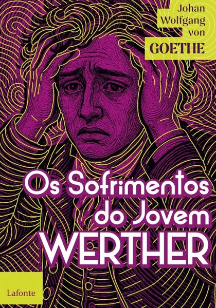Os Sofrimentos do Jovem Werther (eBook, ePUB) Os Sofrimentos do Jovem Werther (eBook, ePUB)