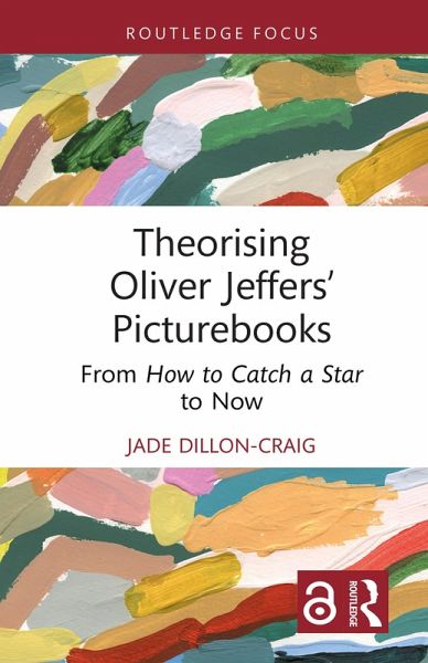 Theorising Oliver Jeffers' Picturebooks (eBook, PDF) Theorising Oliver Jeffers' Picturebooks (eBook, PDF)