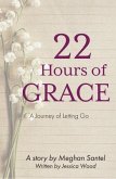 22 Hours of Grace (eBook, ePUB) 22 Hours of Grace (eBook, ePUB)