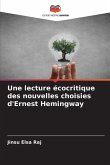Une lecture écocritique des nouvelles choisies d'Ernest Hemingway Une lecture écocritique des nouvelles choisies d'Ernest Hemingway