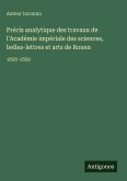 Précis analytique des travaux de l'Académie impériale des sciences, belles-lettres et arts de Rouen