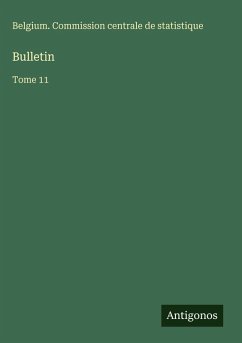 Bulletin - Belgium. Commission Centrale De Statistique