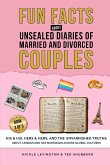 Unsealed Diaries of Married and Divorced Couples Unsealed Diaries of Married and Divorced Couples