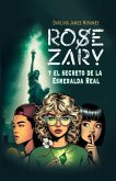 Rose Zary y el secreto de la Esmeralda Real Rose Zary y el secreto de la Esmeralda Real
