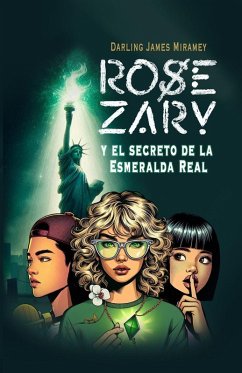 Rose Zary y el secreto de la Esmeralda Real - Miramey, Darling James