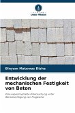 Entwicklung der mechanischen Festigkeit von Beton