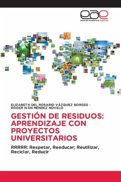 GESTIÓN DE RESIDUOS: APRENDIZAJE CON PROYECTOS UNIVERSITARIOS - Vázquez Borges, Elizabeth del Rosario;Méndez Novelo, Roger Iván