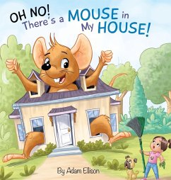 Oh No! There's a Mouse in My House Cover Oh No! There's a Mouse in My House