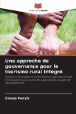 Une approche de gouvernance pour le tourisme rural intégré Une approche de gouvernance pour le tourisme rural intégré