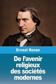 De l'avenir religieux des sociétés modernes