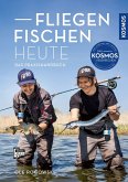 Fliegenfischen heute Fliegenfischen heute