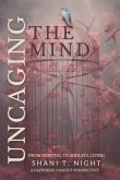 Uncaging the Mind Uncaging the Mind