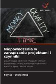 Niepowodzenia w zarz¿dzaniu projektami i czynniki Niepowodzenia w zarz¿dzaniu projektami i czynniki