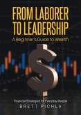 From Laborer to Leadership From Laborer to Leadership