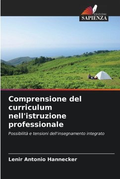 Comprensione del curriculum nell'istruzione professionale - Hannecker, Lenir Antonio Comprensione del curriculum nell'istruzione professionale - Hannecker, Lenir Antonio