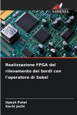 Realizzazione FPGA del rilevamento dei bordi con l'operatore di Sobel Realizzazione FPGA del rilevamento dei bordi con l'operatore di Sobel
