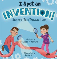 I Spot an Invention - Melwani, Dinesh I Spot an Invention - Melwani, Dinesh
