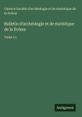 Bulletin d'archéologie et de statistique de la Drôme Bulletin d'archéologie et de statistique de la Drôme