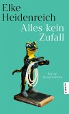 Alles kein Zufall Alles kein Zufall