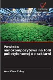 Pow¿oka nanokompozytowa na folii polietylenowej do szklarni Pow¿oka nanokompozytowa na folii polietylenowej do szklarni