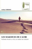 LES SEMENCES DE L'AUBE LES SEMENCES DE L'AUBE