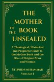 The Mother of the Book Unsealed, Volume I