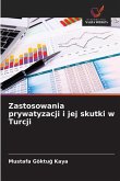 Zastosowania prywatyzacji i jej skutki w Turcji Zastosowania prywatyzacji i jej skutki w Turcji
