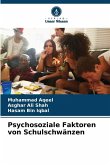 Psychosoziale Faktoren von Schulschwänzen Psychosoziale Faktoren von Schulschwänzen
