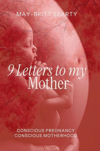 9 Letters to my Mother 9 Letters to my Mother