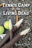 Tennis Camp of the Living Dead Tennis Camp of the Living Dead