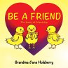 Be A Friend - Bild 1