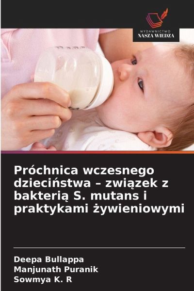 Próchnica wczesnego dzieci¿stwa - zwi¿zek z bakteri¿ S. mutans i praktykami ¿ywieniowymi