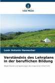 Verständnis des Lehrplans in der beruflichen Bildung Verständnis des Lehrplans in der beruflichen Bildung