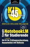 Google NotebookLM für Studierende   Die kostenlose KI für Prüfungsvorbereitung, Hausarbeiten und Referate Google NotebookLM für Studierende   Die kostenlose KI für Prüfungsvorbereitung, Hausarbeiten und Referate