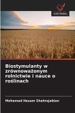 Biostymulanty w zrównowa¿onym rolnictwie i nauce o ro¿linach