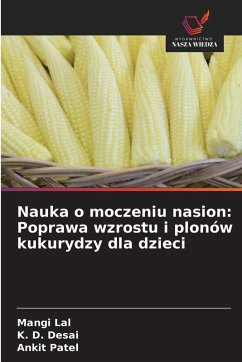 Cover Nauka o moczeniu nasion: Poprawa wzrostu i plonów kukurydzy dla dzieci