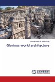 Glorious world architecture Glorious world architecture