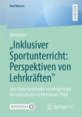 "Inklusiver Sportunterricht: Perspektiven von Lehrkräften"
