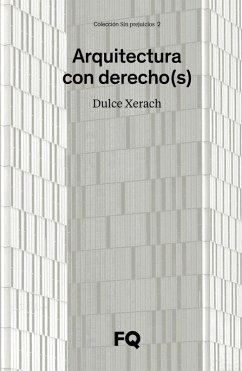 Cover Arquitectura con derecho(s) : sinergias para la defensa legal de una arquitectura de calidad