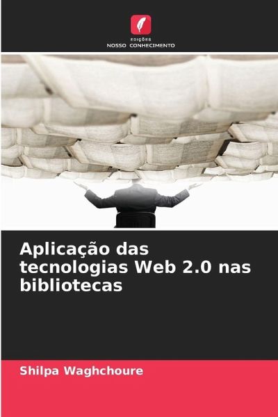 Aplicação das tecnologias Web 2.0 nas bibliotecas Aplicação das tecnologias Web 2.0 nas bibliotecas