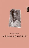 Hässlichkeit Hässlichkeit