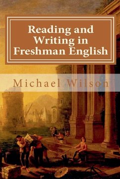 Reading and Writing in Freshman English - Wilson, Michael