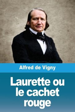 Laurette ou le cachet rouge - De Vigny, Alfred Laurette ou le cachet rouge - De Vigny, Alfred