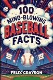 100 Mind-Blowing Baseball Facts